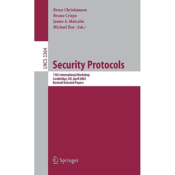 Security Protocols / Lecture Notes in Computer Science Bd.3364