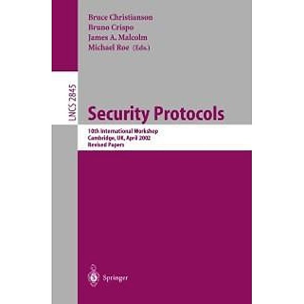 Security Protocols / Lecture Notes in Computer Science Bd.2845