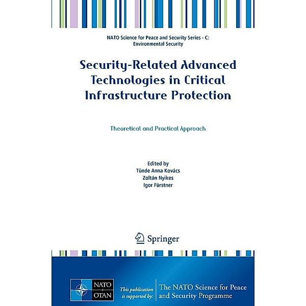 Security-Related Advanced Technologies in Critical Infrastructure Protection / NATO Science for Peace and Security Series C: Environmental Security