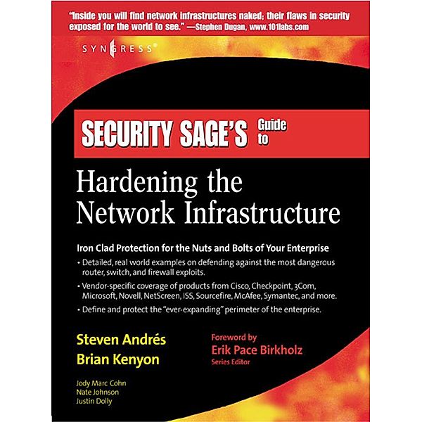 Security Sage's Guide to Hardening the Network Infrastructure, Steven Andres, Brian Kenyon, Erik Pack Birkholz