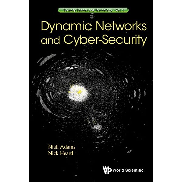 Security Science And Technology: Dynamic Networks And Cyber-security