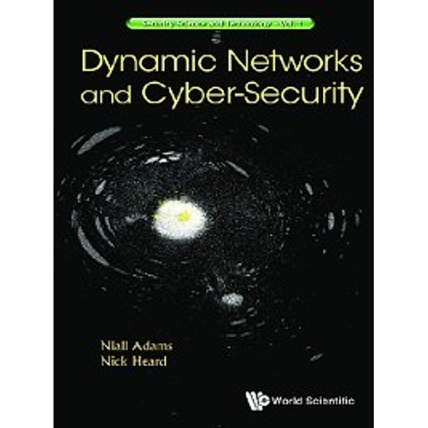 Security Science and Technology: Dynamic Networks and Cyber-Security