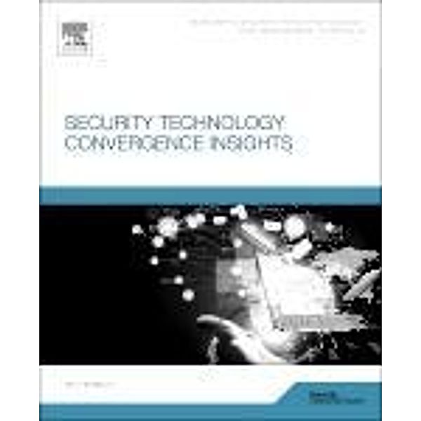 Security Technology Convergence Insights, Ray Bernard