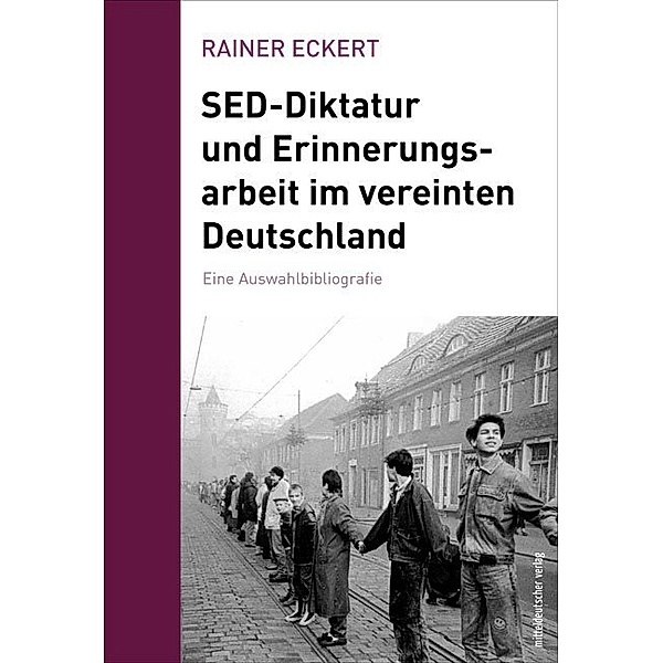 SED-Diktatur und Erinnerungsarbeit im vereinten Deutschland, Rainer Eckert