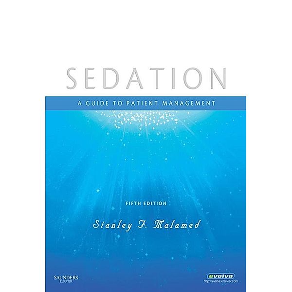 Sedation - E-Book, Stanley F. Malamed