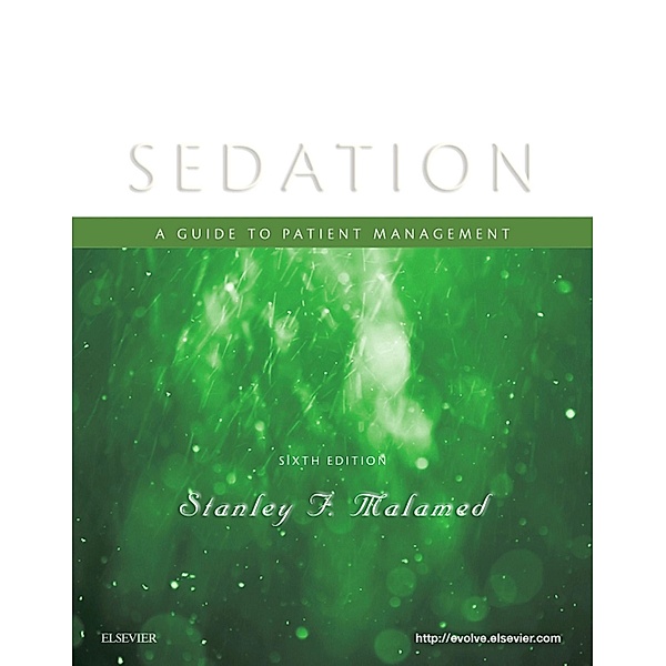 Sedation - E-Book, Stanley F. Malamed