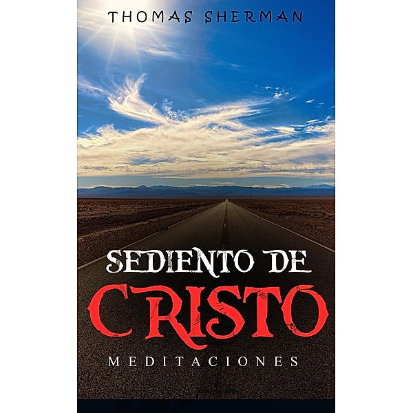 Sediento de Cristo, Thomas Sherman