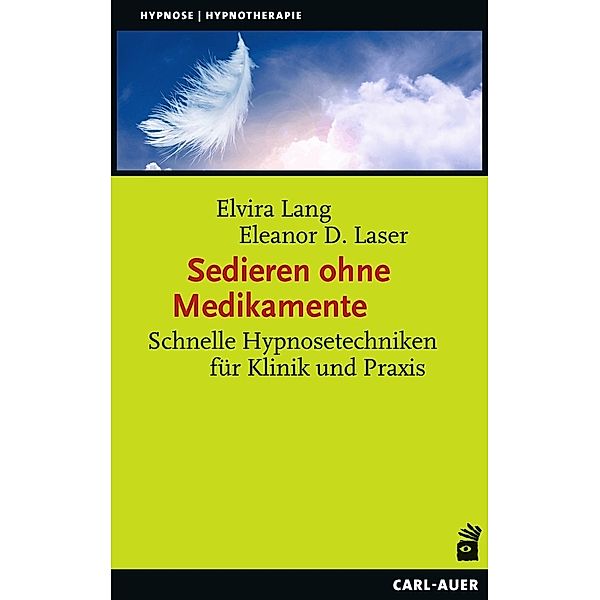 Sedieren ohne Medikamente, Elvira Lang, Eleanor D. Laser