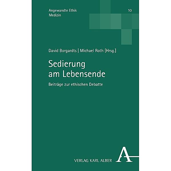 Sedierung am Lebensende / Angewandte Ethik Bd.10