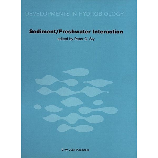 Sediment/Freshwater Interactions / Developments in Hydrobiology Bd.9, P. G. Sly