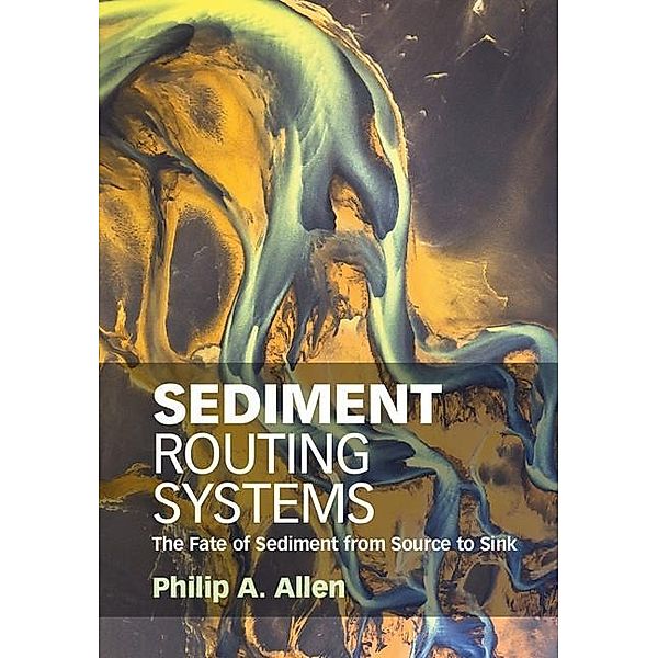 Sediment Routing Systems, Philip A. Allen