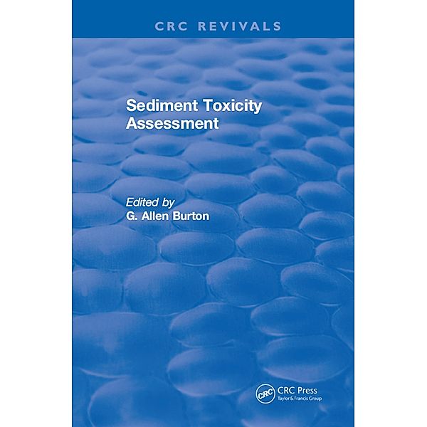 Sediment Toxicity Assessment, G. Allen Burton
