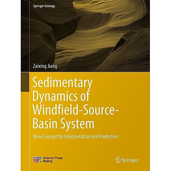 Sedimentary Dynamics of Windfield-Source-Basin System / Springer Geology, Zaixing Jiang