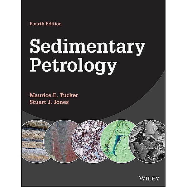 Sedimentary Petrology, Maurice E. Tucker, Stuart J. Jones