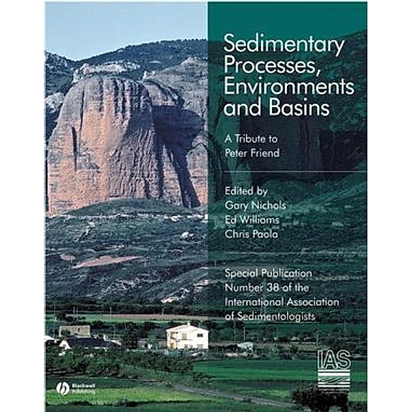 Sedimentary Processes, Environments and Basins, Gary Nichols, Edward Williams, Chris Paola
