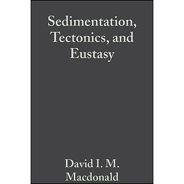 Sedimentation, Tectonics and Eustasy / International Association Of Sedimentologists Series