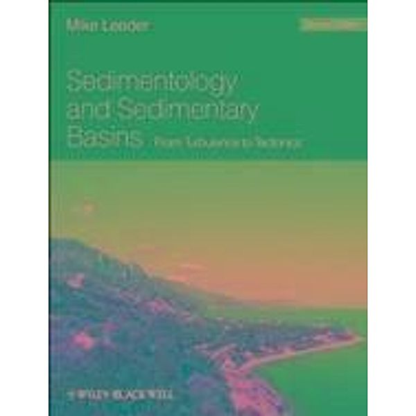 Sedimentology and Sedimentary Basins, Mike R. Leeder