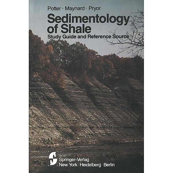 Sedimentology of Shale, Paul E. Potter, J. Barry Maynard, Wayne A. Pryor