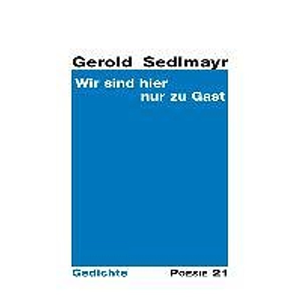 Sedlmayr, G: Wir sind hier nur zu Gast, Gerold Sedlmayr