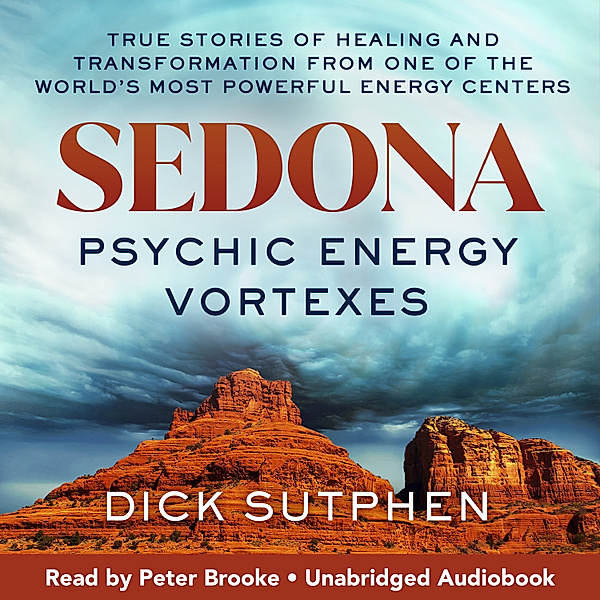 Sedona Psychic Energy Vortexes, Dick Sutphen