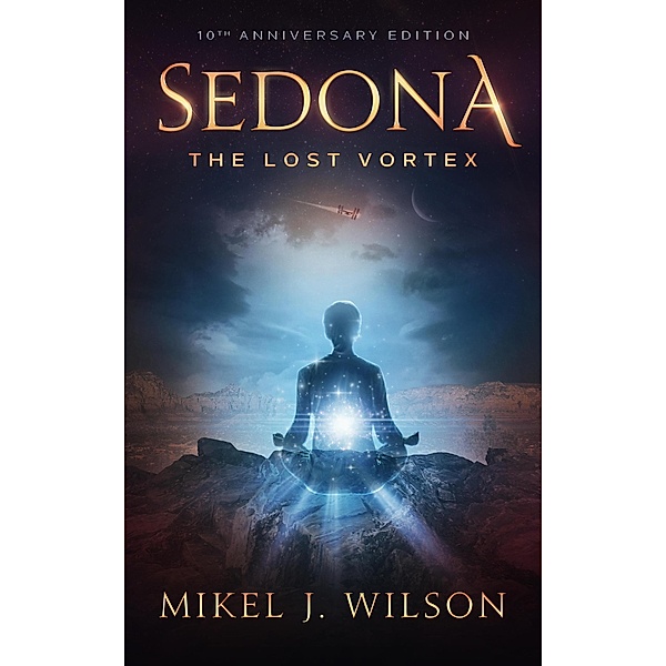 Sedona: The Lost Vortex, Mikel J. Wilson