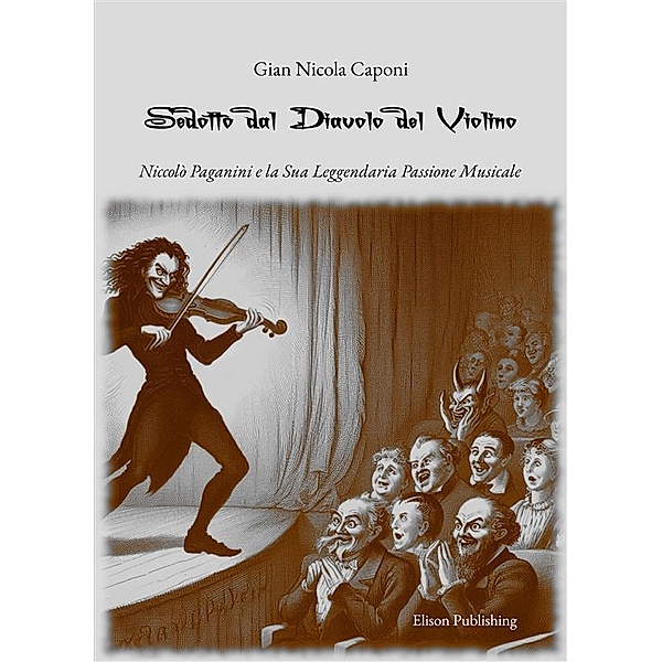 Sedotto dal diavolo del violino, Gian Nicola Caponi