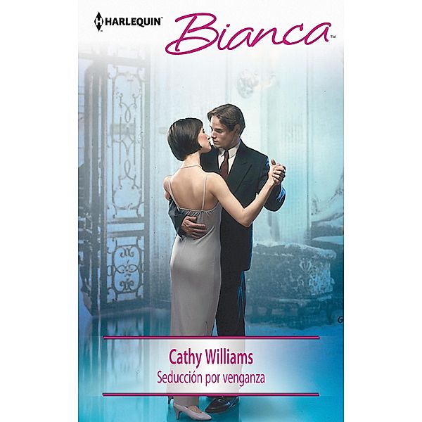 Seducción por venganza / Bianca, Cathy Williams