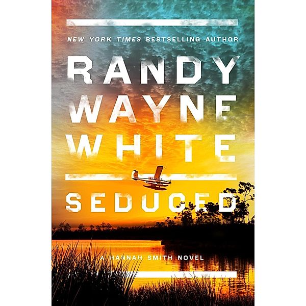 Seduced / A Hannah Smith Novel Bd.4, Randy Wayne White