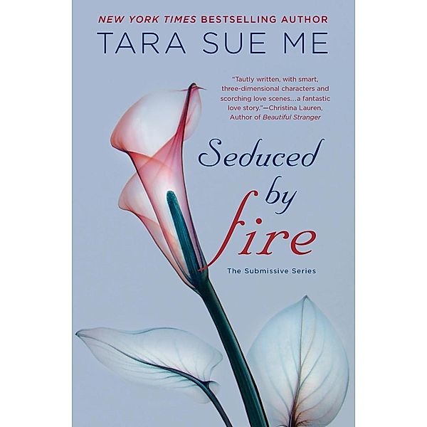 Seduced By Fire / The Submissive Series Bd.4, Tara Sue Me