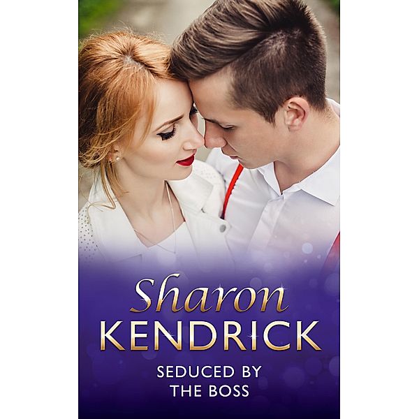 Seduced By The Boss (Mills & Boon Modern) (9 to 5, Book 13), Sharon Kendrick