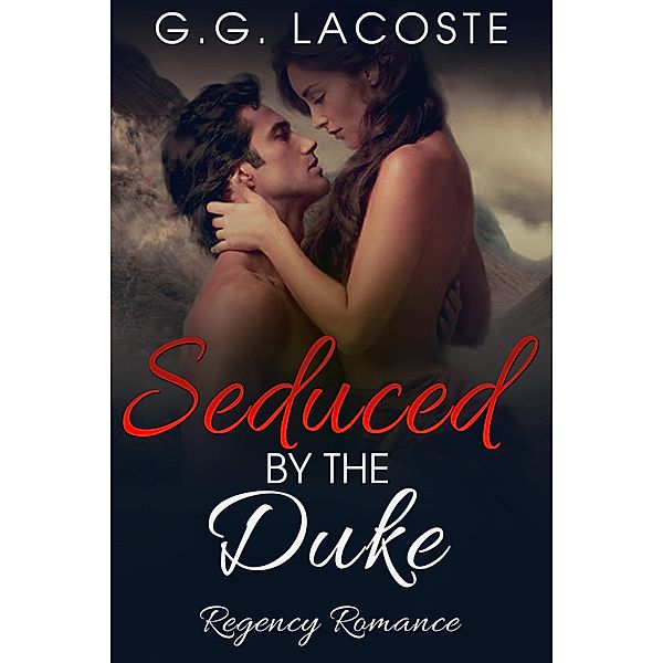 Seduced by the Duke, G. G. Lacoste