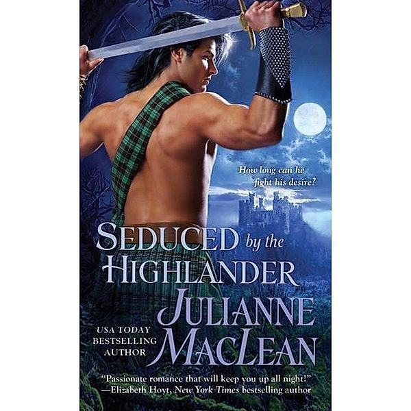 Seduced by the Highlander / The Highlander Series Bd.3, Julianne Maclean