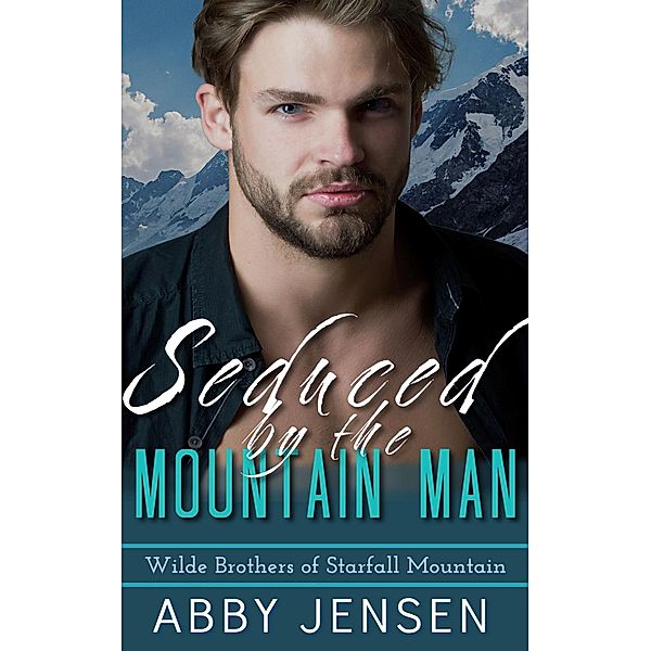Seduced By The Mountain Man, Abby Jensen