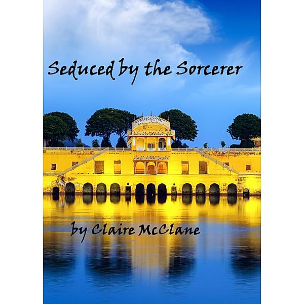 Seduced by the Sorcerer, Clare McClane