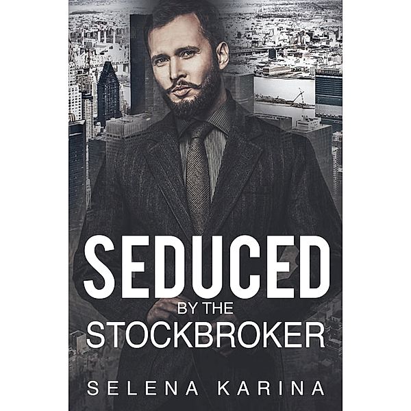 Seduced By The Stockbroker, Selena Karina