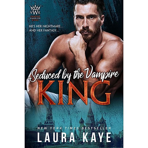 Seduced by the Vampire King (Vampire Warrior Kings, #2) / Vampire Warrior Kings, Laura Kaye