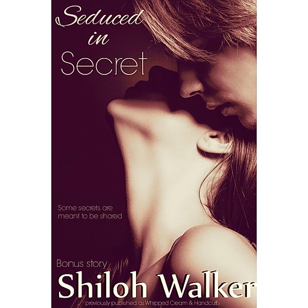 Seduced in Secret, Shiloh Walker