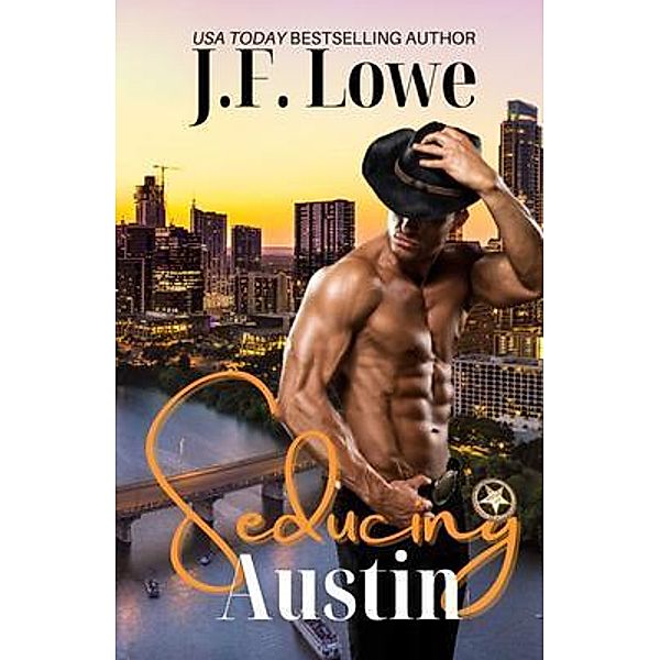 Seducing Austin / Seduction and Sin Publishing, J. F. Lowe