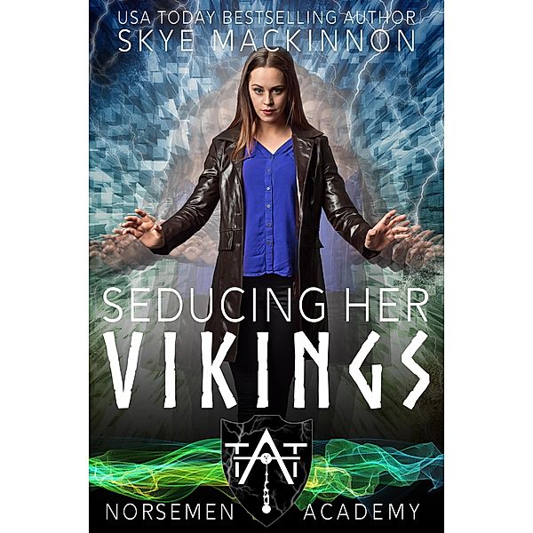 Seducing Her Vikings (Norsemen Academy, #3) / Norsemen Academy, Skye Mackinnon