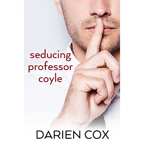 Seducing Professor Coyle, Darien Cox