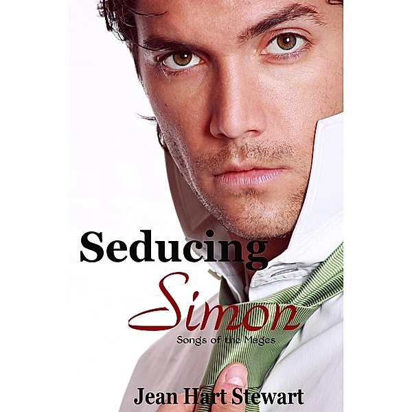 Seducing Simon (Songs of the Mages) / Songs of the Mages, Jean Hart Stewart