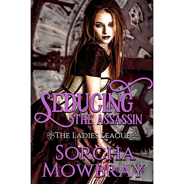 Seducing the Assassin, Sorcha Mowbray