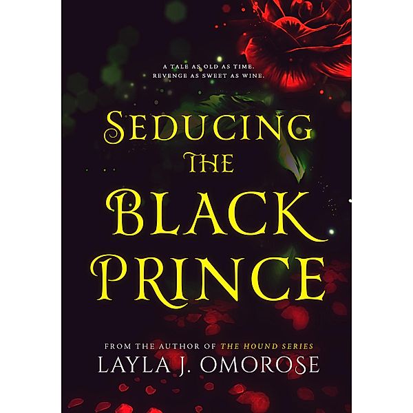 Seducing the Black Prince, Layla J. Omorose
