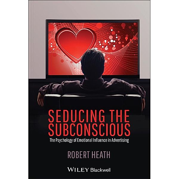 Seducing the Subconscious, Robert Heath