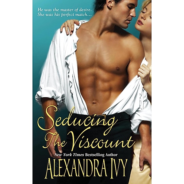 Seducing the Viscount / Illegitimate Bachelor Bd.2, Alexandra Ivy