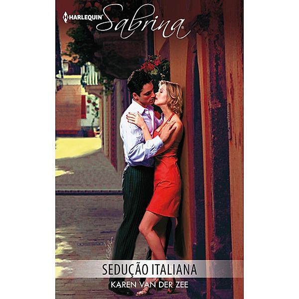 Sedução italiana / Sabrina Bd.905, Karen Van Der Zee