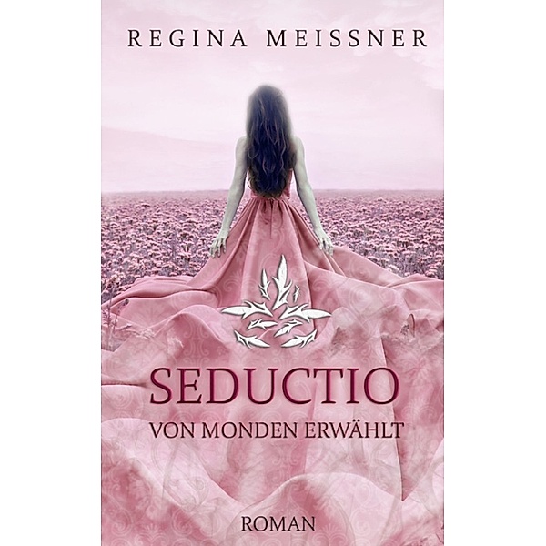 Seductio: Seductio, Regina Meißner