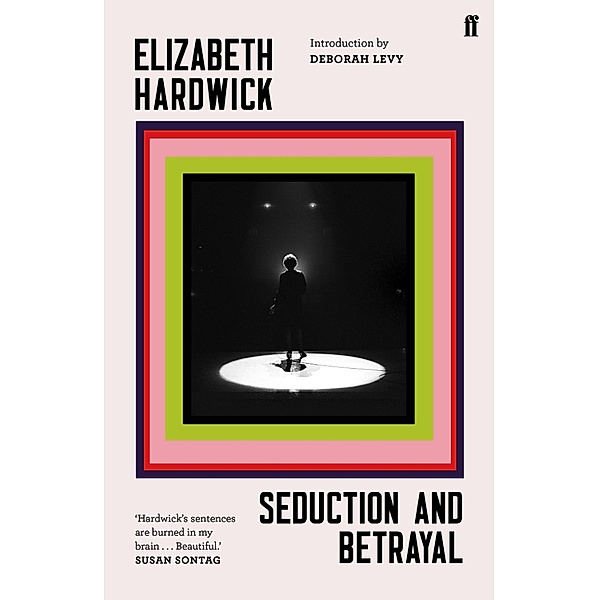 Seduction and Betrayal, Elizabeth Hardwick
