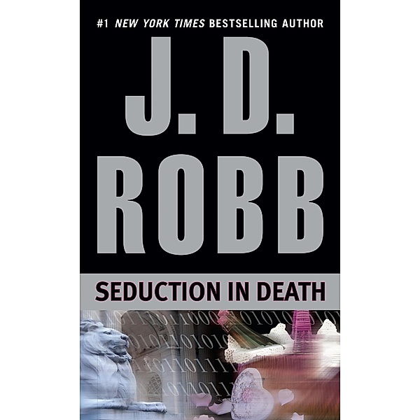 Seduction in Death / In Death Bd.13, J. D. Robb