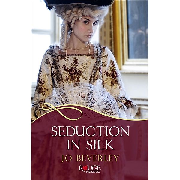 Seduction in Silk: A Rouge Regency Romance, Jo Beverley